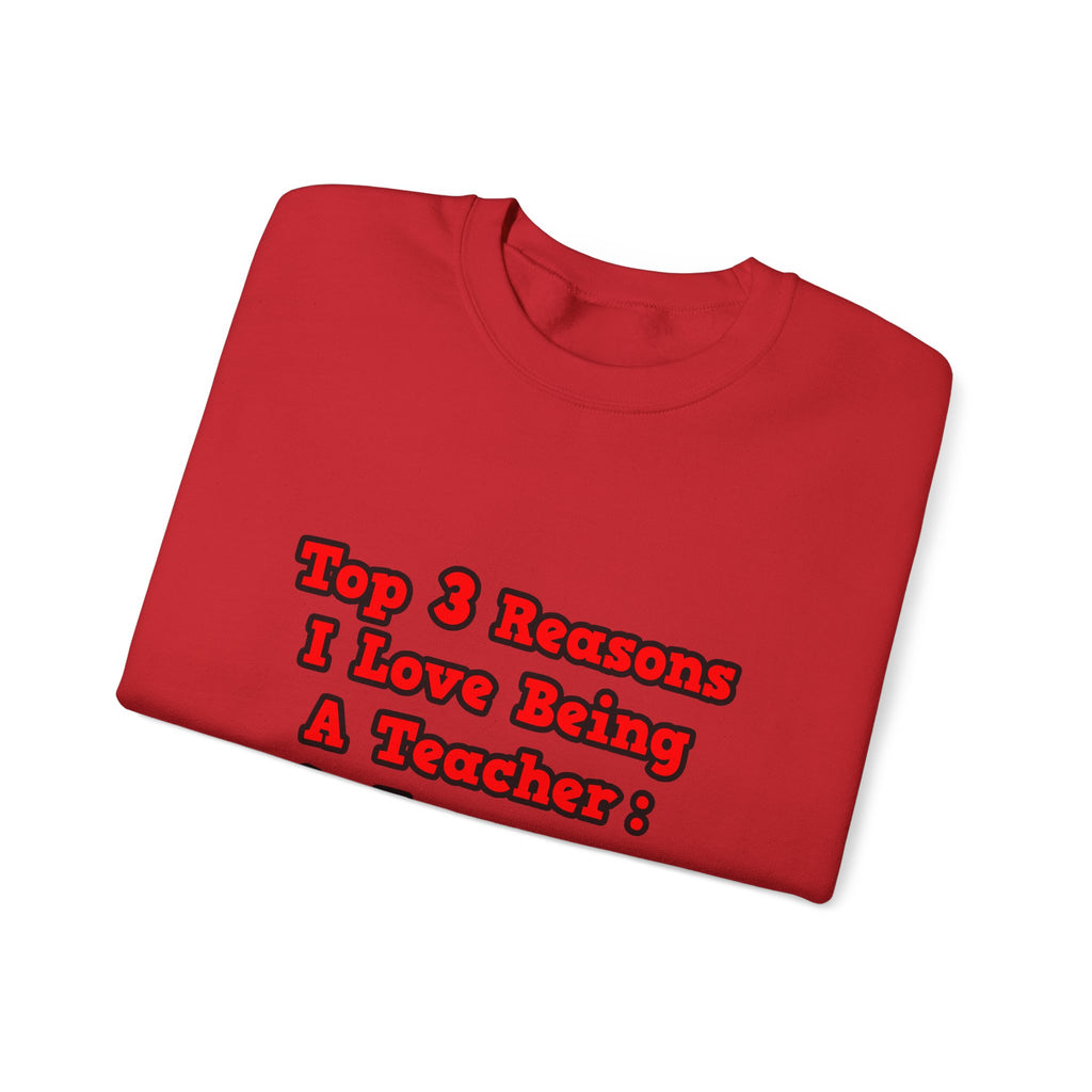 3 Reasons I Love Being a Teacher - Unisex Heavy Blend™ Crewneck Sweatshirt