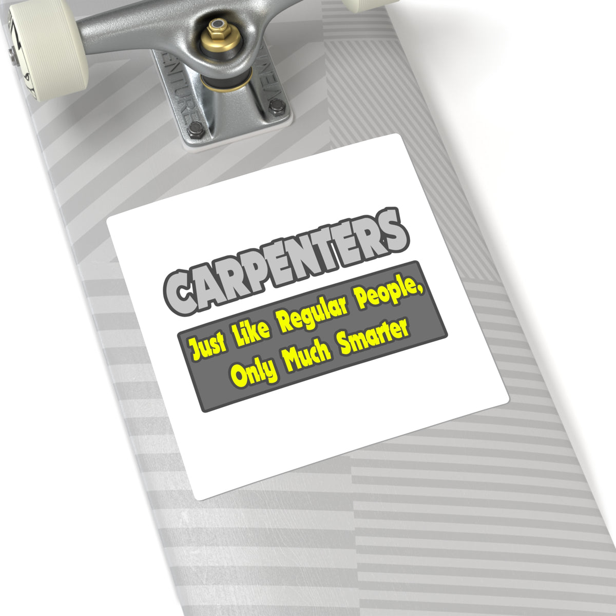 Carpenters...Smarter - Square Stickers