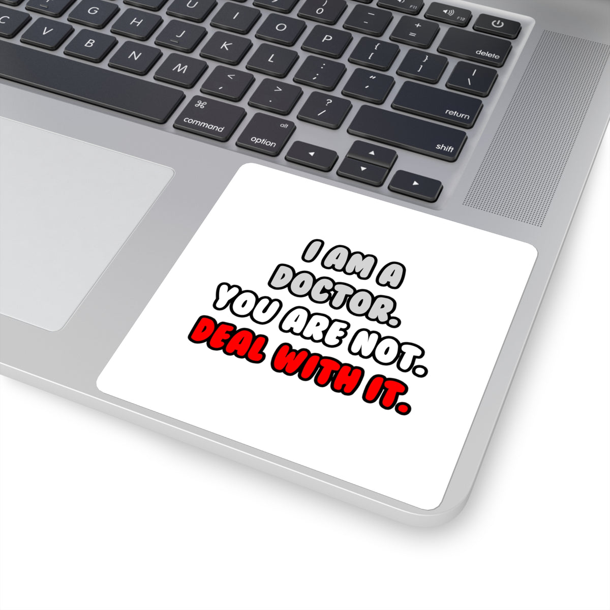 Deal With It ... Funny Doctor - Square Stickers