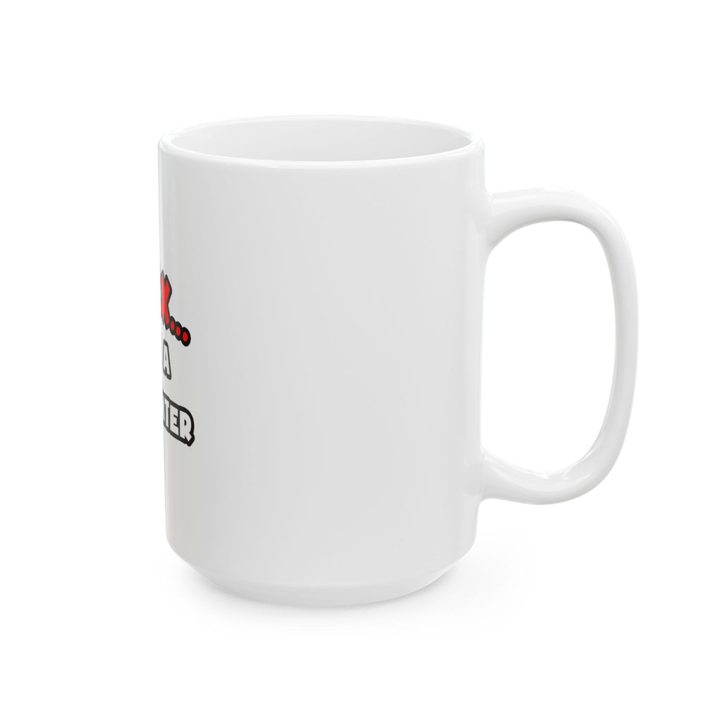 Relax ... I Am a Carpenter - Ceramic Mug, (11oz, 15oz)