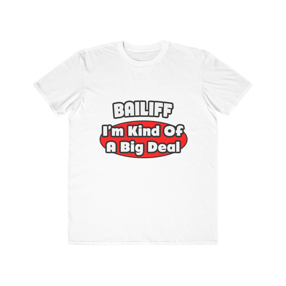 Bailiff ... Big Deal - Men's Lightweight Fashion Tee