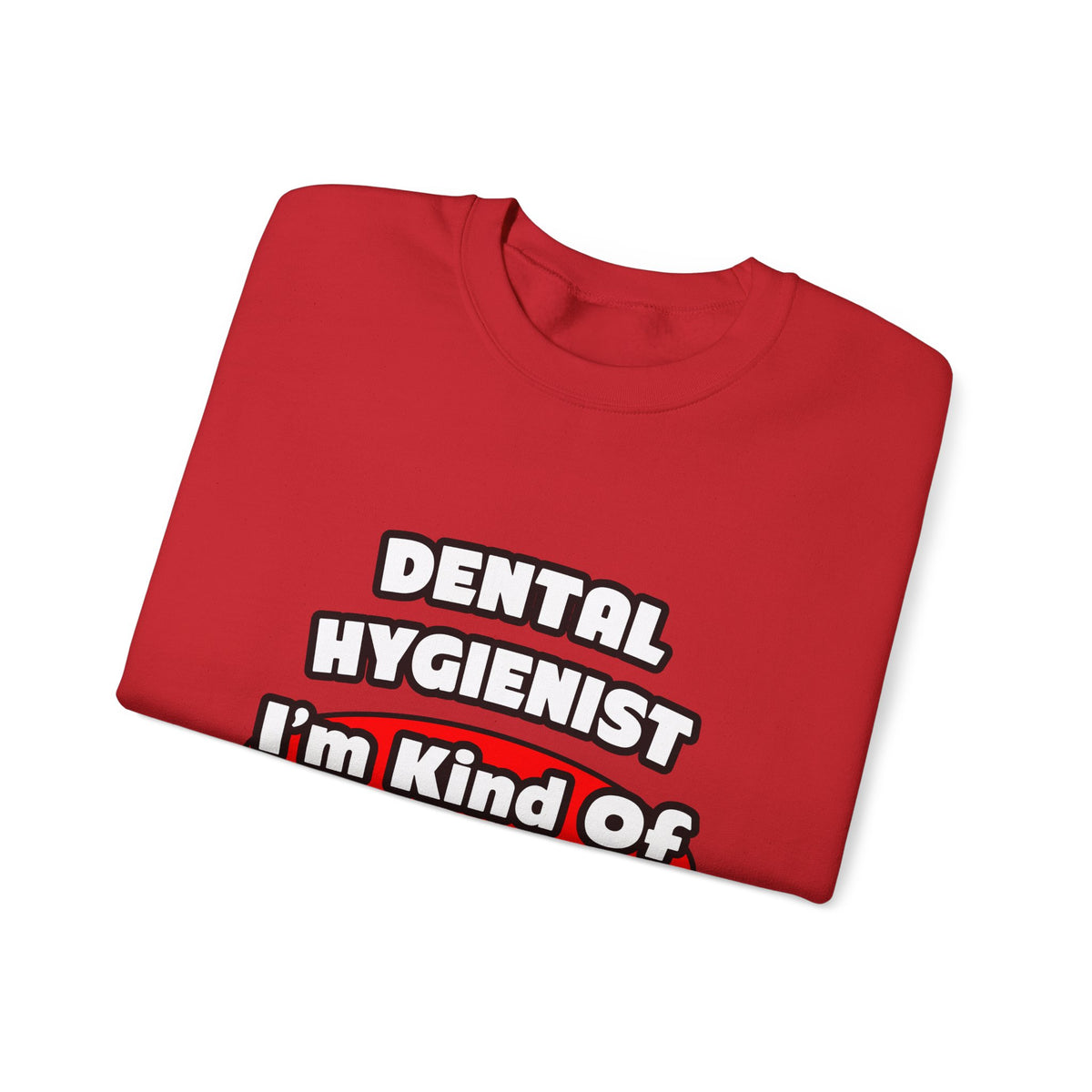 Dental Hygienist...Big Deal - Unisex Heavy Blend™ Crewneck Sweatshirt