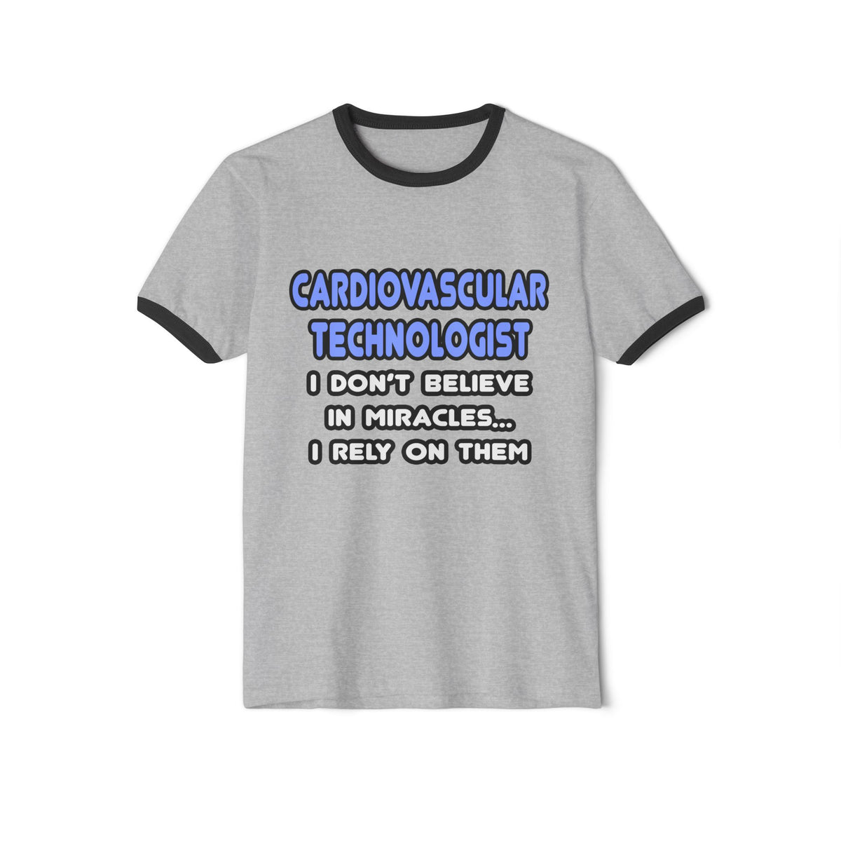 Miracles and Cardiovascular Technologists - Unisex Cotton Ringer T-Shirt