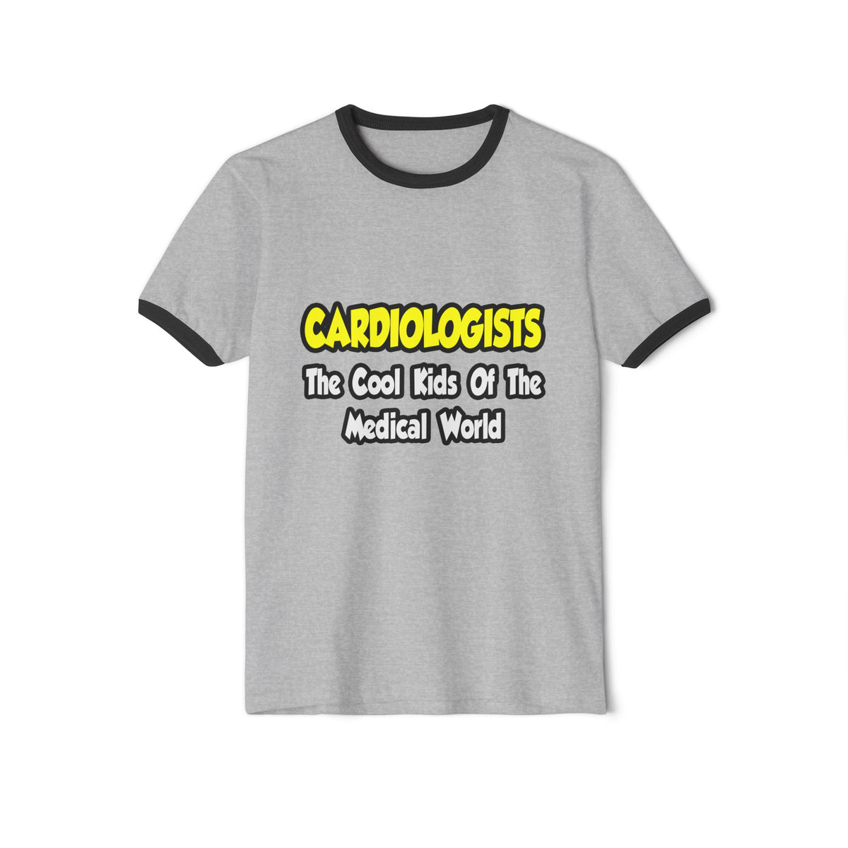 Cardiologists...Cool Kids of Medical World - Unisex Cotton Ringer T-Shirt