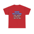 Miracles and Nurse Practitioners - Unisex Heavy Cotton Tee