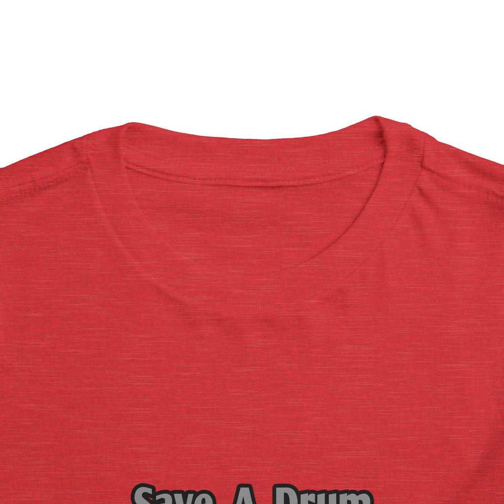 Save a Drum...Bang a Teacher - Toddler Short Sleeve Tee