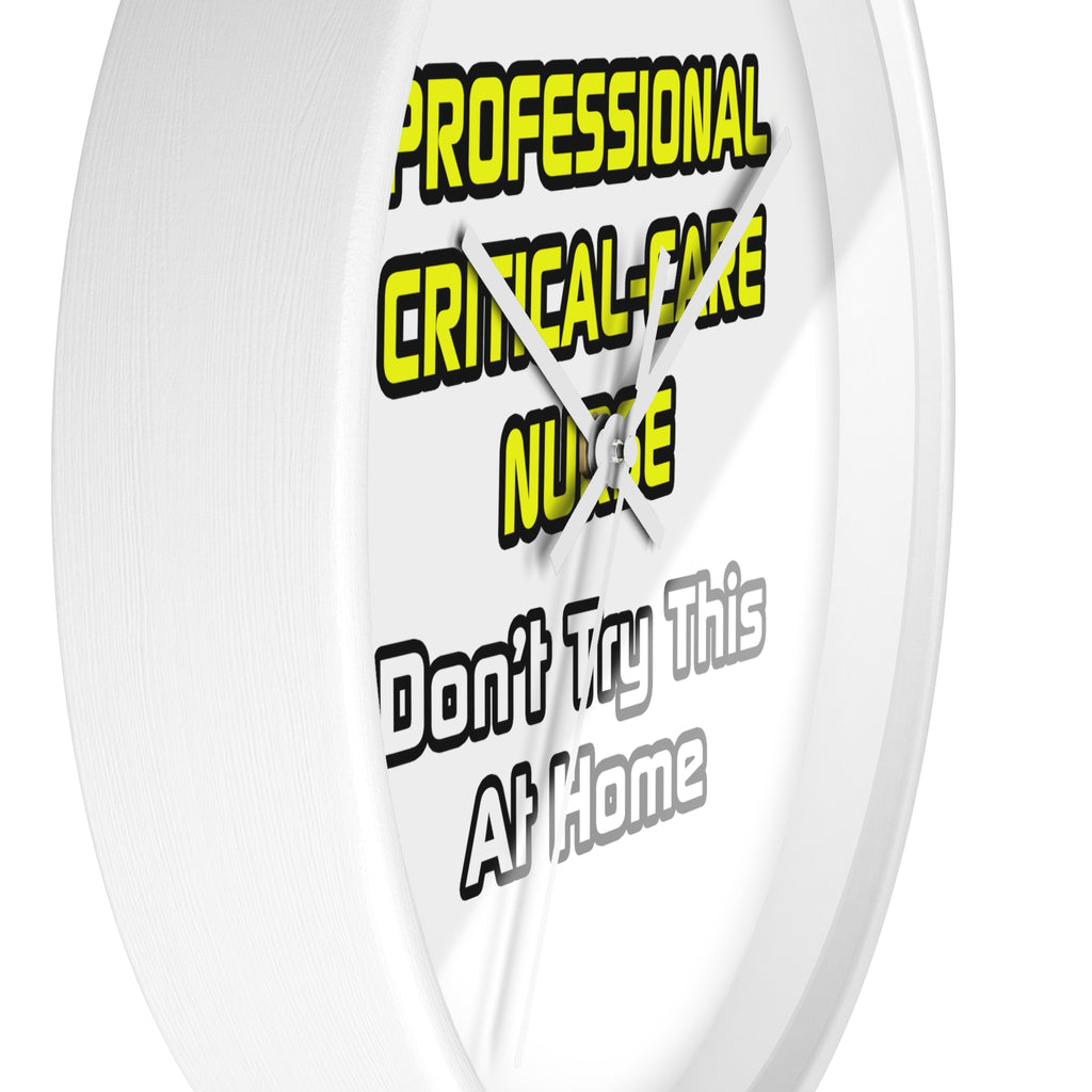 Professional Critical Care Nurse .. Joke - Wall Clock