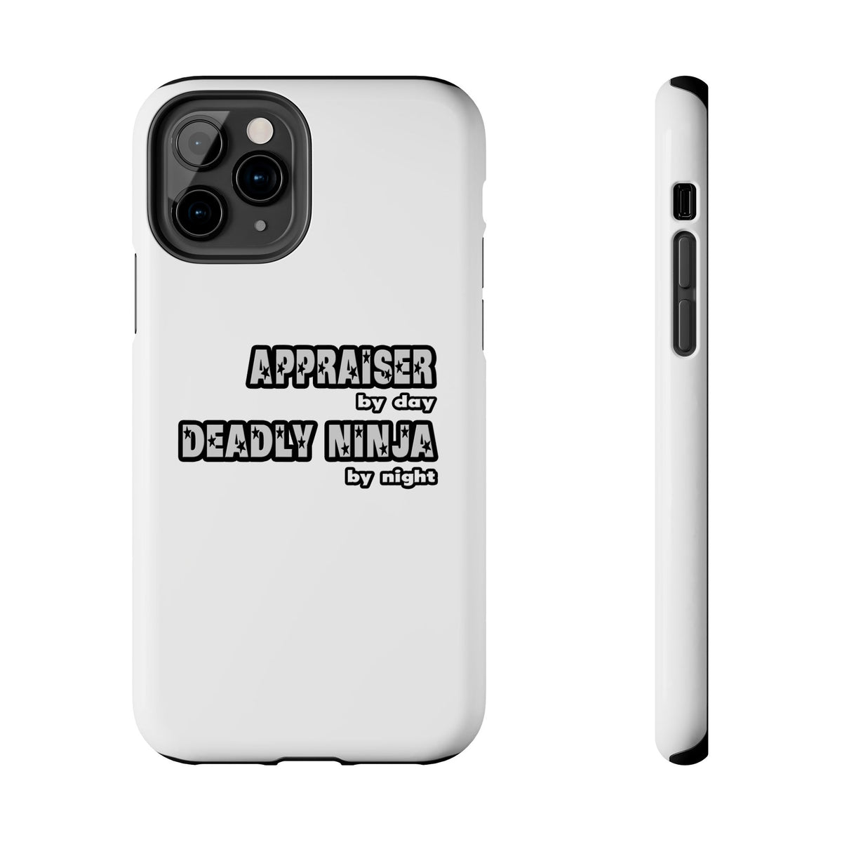 Appraiser By Day...Deadly Ninja By Night - Tough Phone Cases