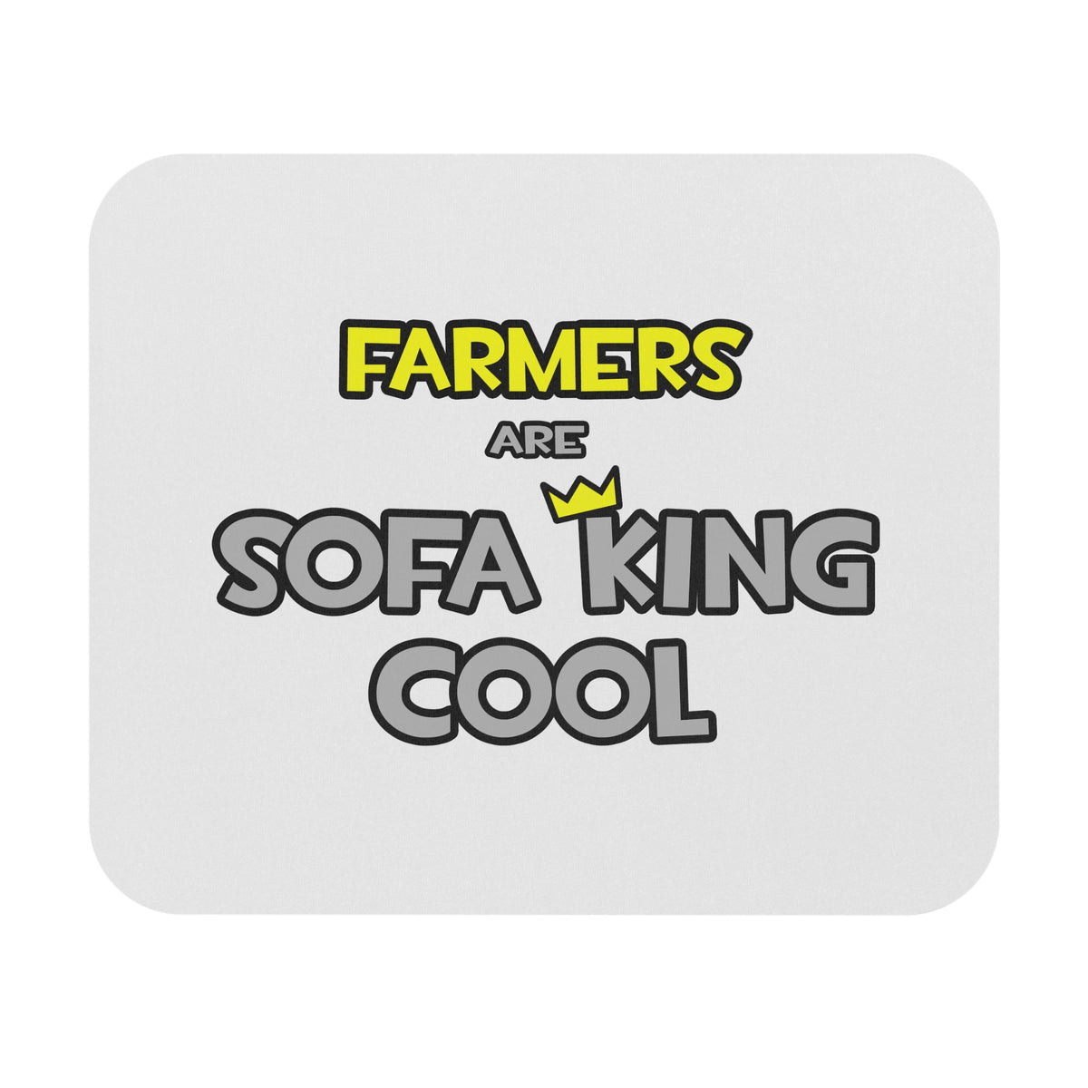 Farmers Are Sofa King Cool - Mouse Pad (Rectangle)