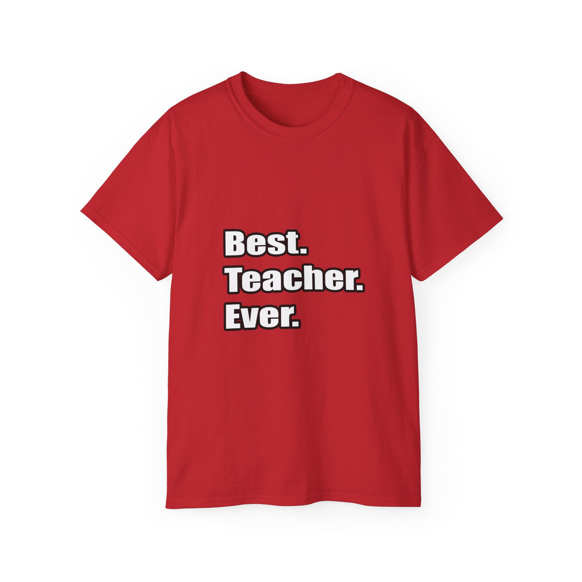 best teacher ever - Unisex Ultra Cotton Tee