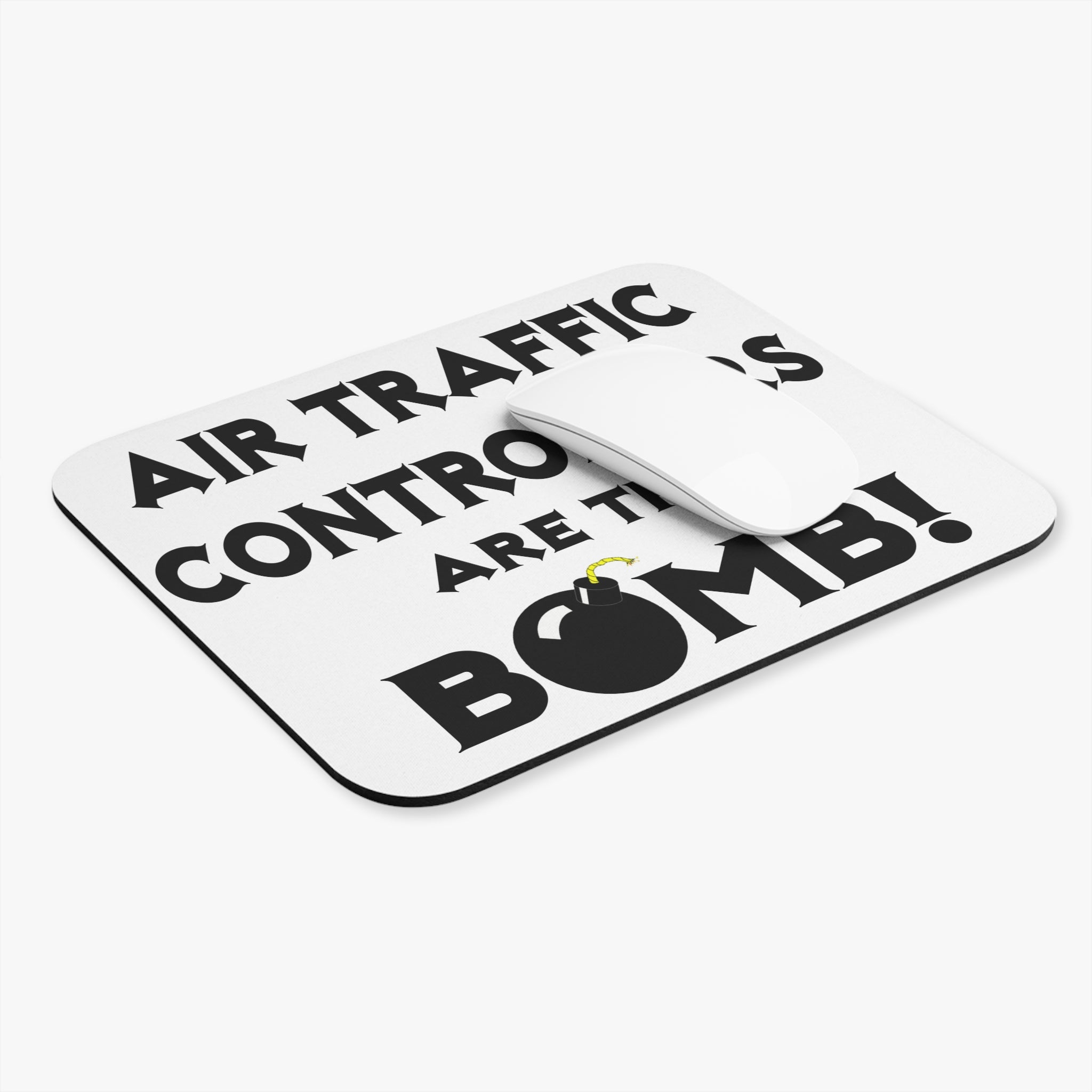 Air Traffic Controllers Are The Bomb! - Mouse Pad (Rectangle)