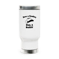 Save a Cowboy .. Ride a Bailiff - Stainless Steel Travel Mug with Handle, 14oz