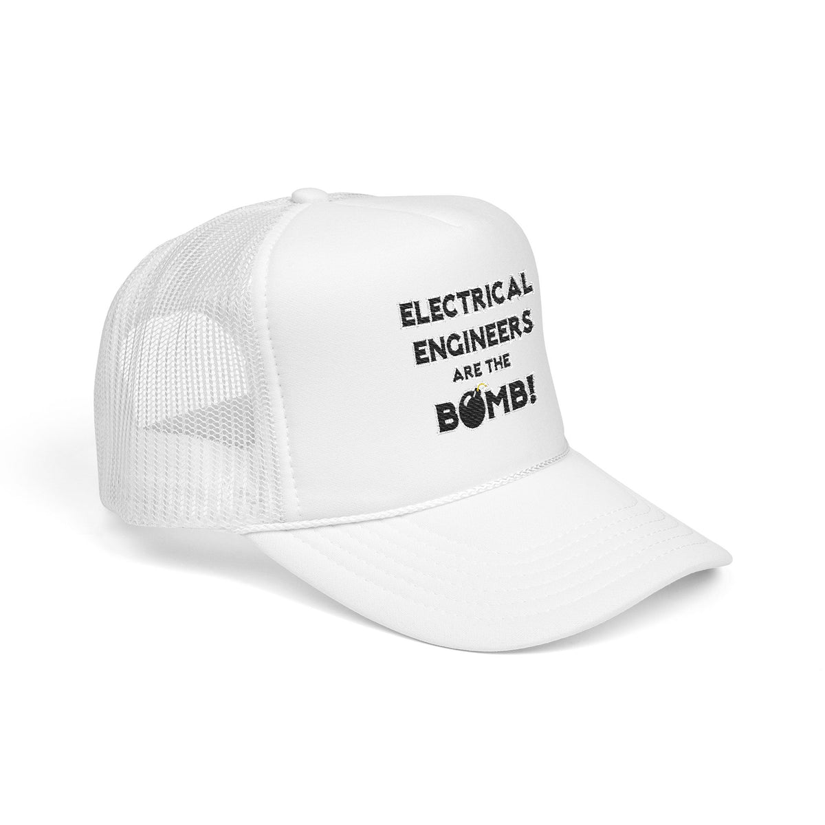 Electrical Engineers Are The Bomb! - Foam Trucker Hat