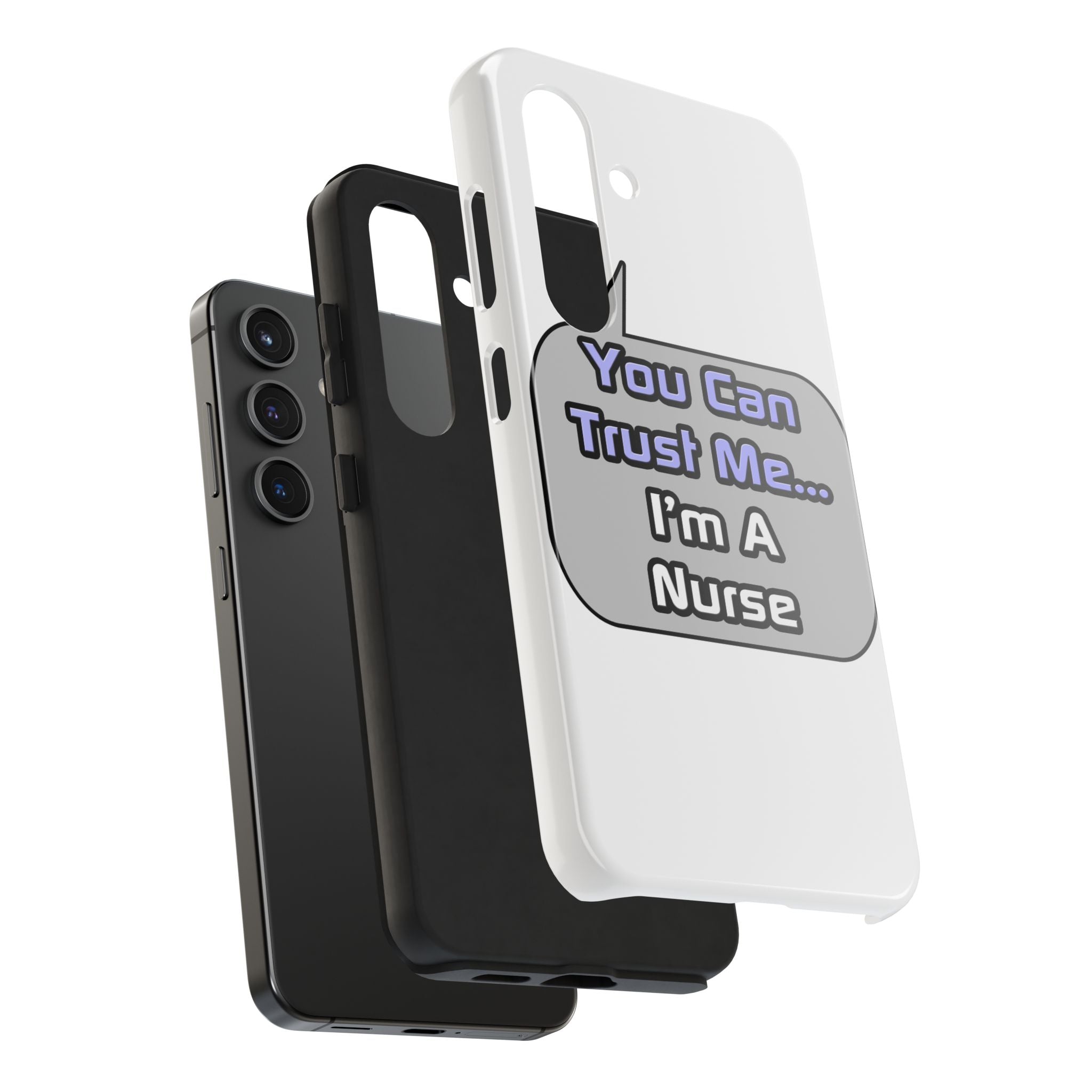 Trust Me .. I'm a Nurse - Tough Phone Cases