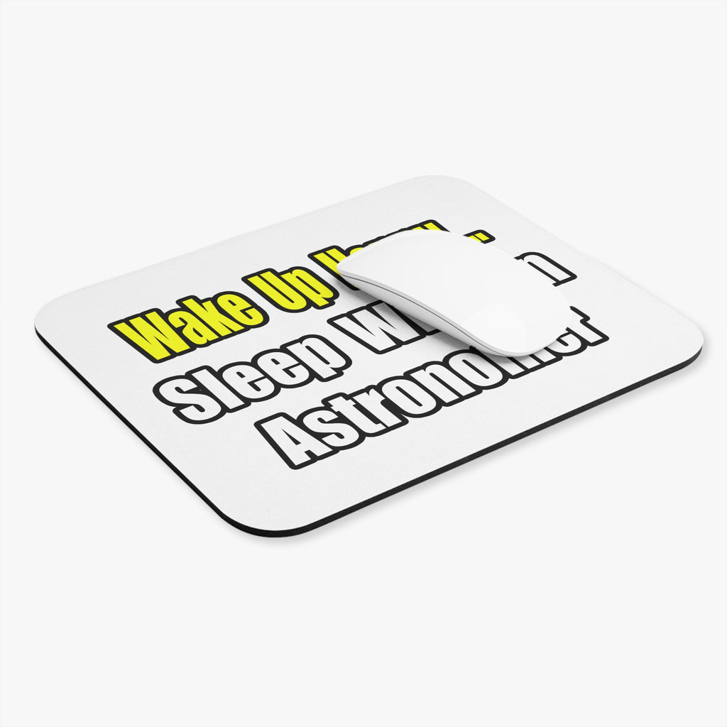 Wake Up Happy...Sleep With an Astronomer - Mouse Pad (Rectangle)