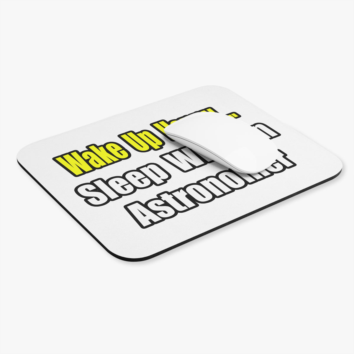Wake Up Happy...Sleep With an Astronomer - Mouse Pad (Rectangle)