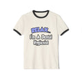 Relax...I'm A Dental Hygienist - Unisex Cotton Ringer T-Shirt