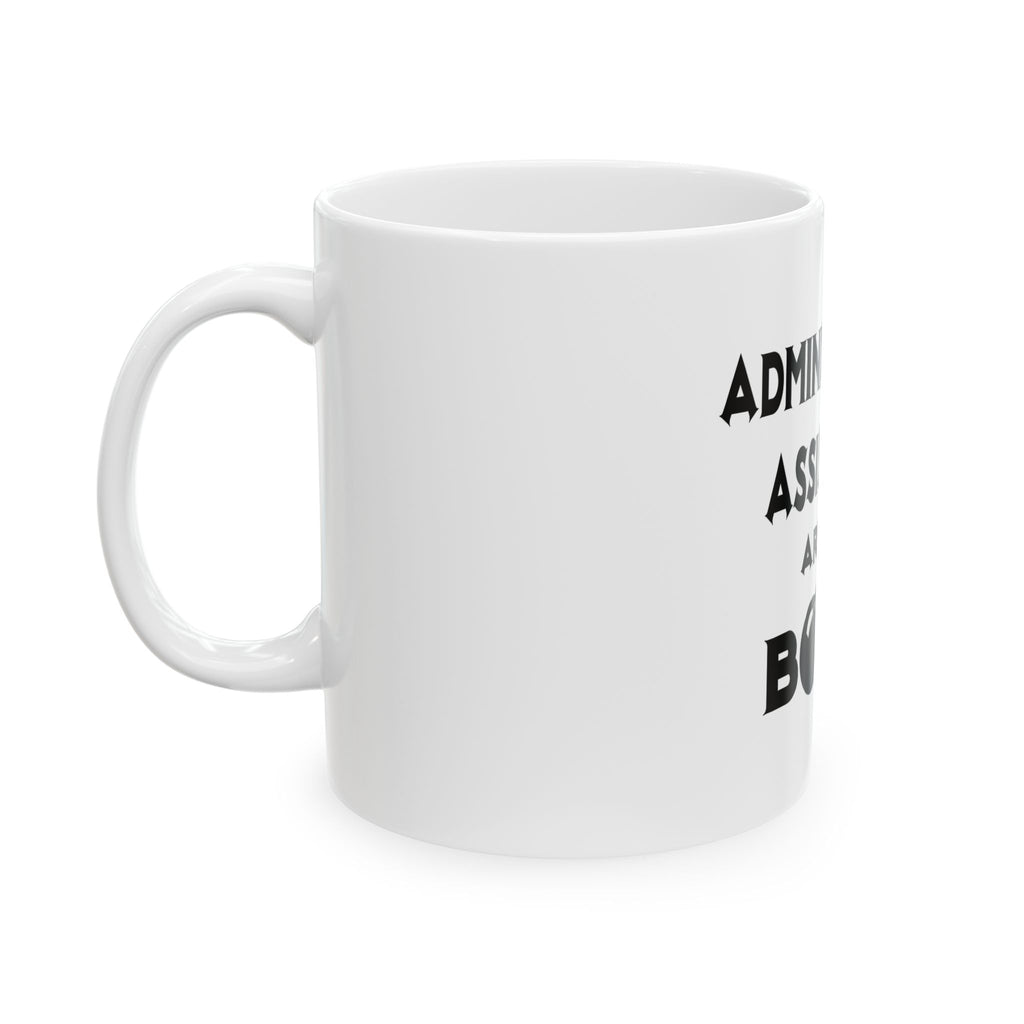 Administrative Assistants Are The Bomb! (2) - Ceramic Mug, (11oz, 15oz)