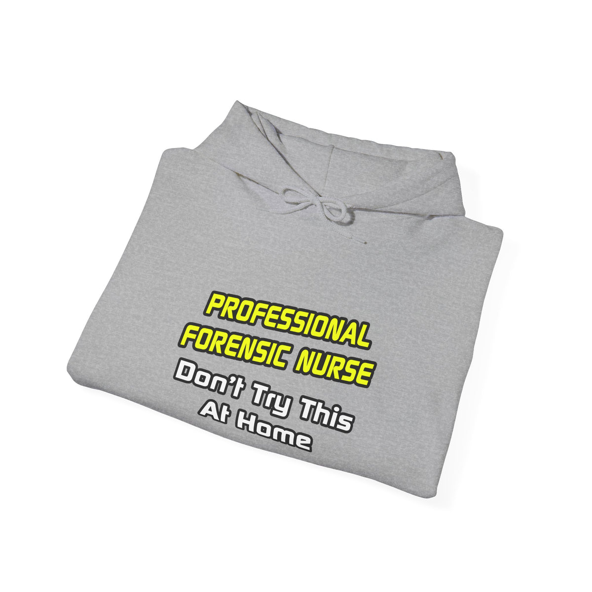 Professional Forensic Nurse .. Joke - Unisex Heavy Blend™ Hooded Sweatshirt