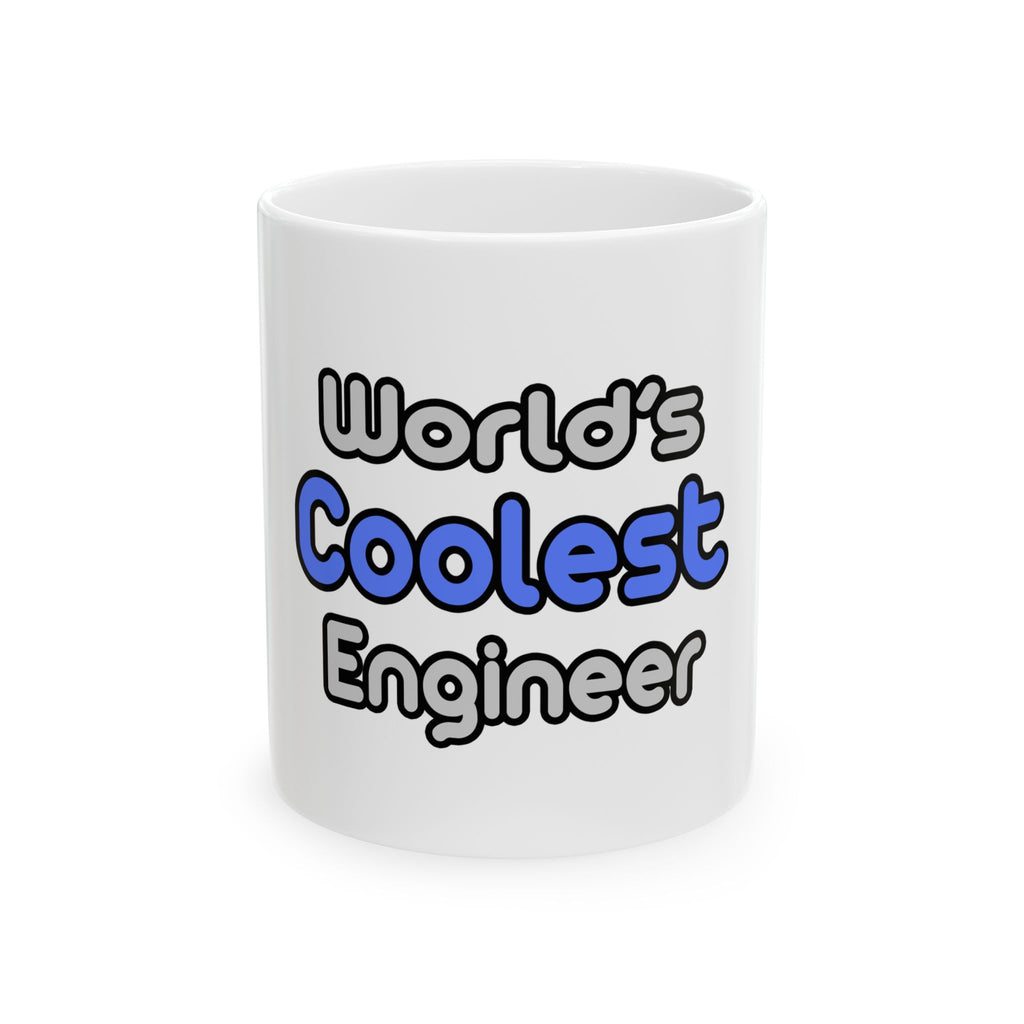 World's Coolest Engineer - Ceramic Mug, (11oz, 15oz)