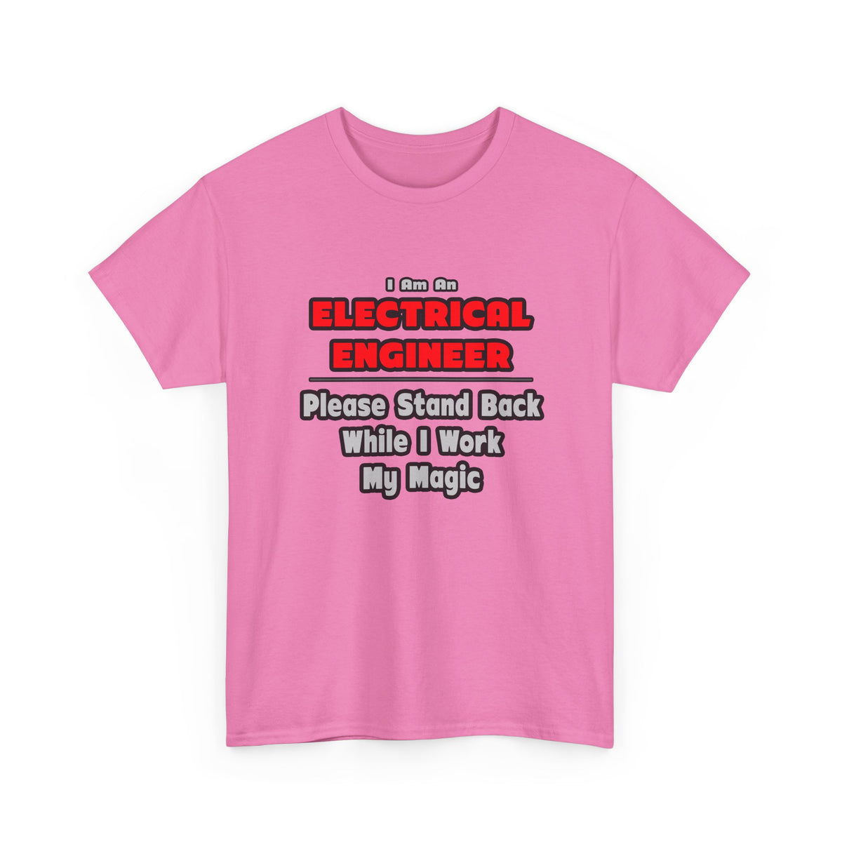 Electrical Engineer...Work My Magic - Unisex Heavy Cotton Tee