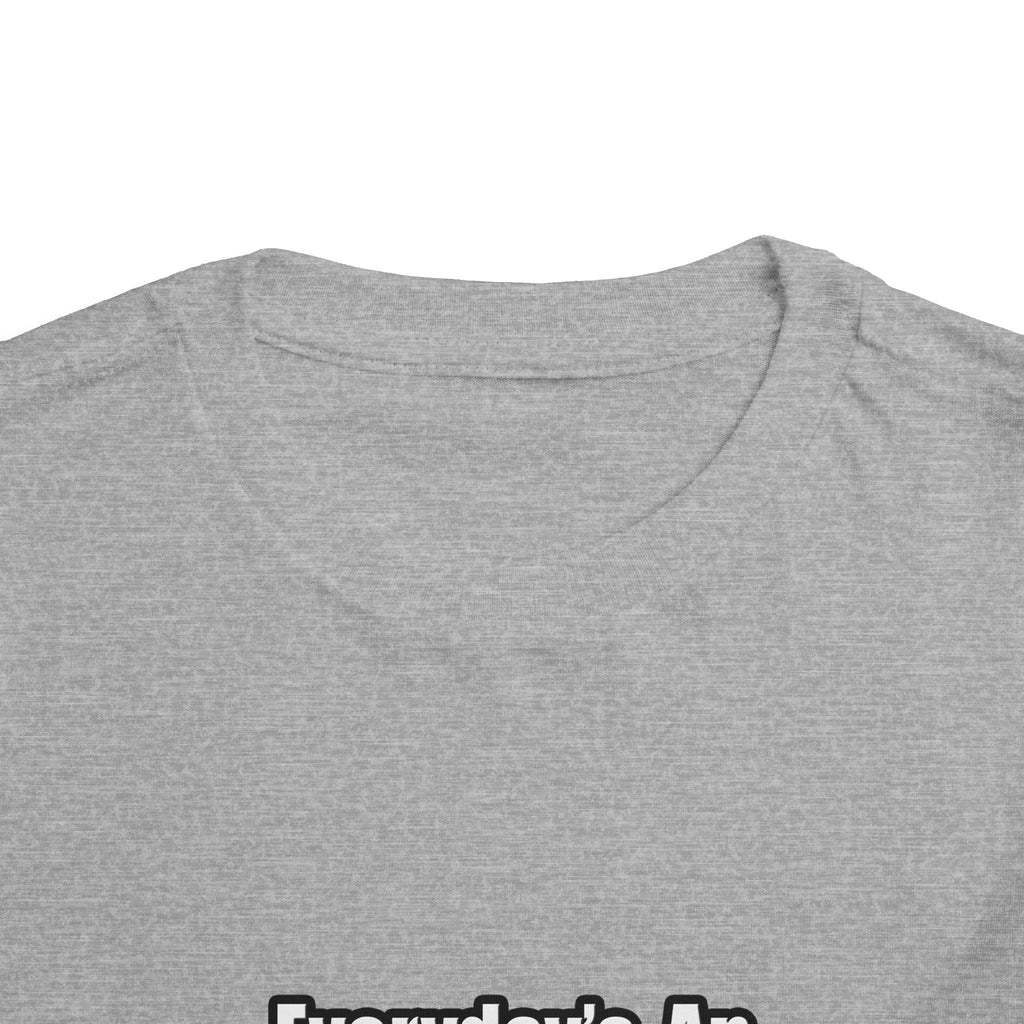 Everyday's An Adventure...Teacher - Toddler Short Sleeve Tee