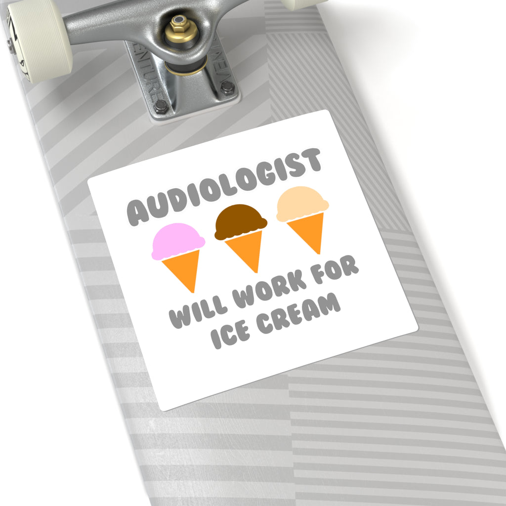 Audiologist ... Will Work For Ice Cream - Square Stickers