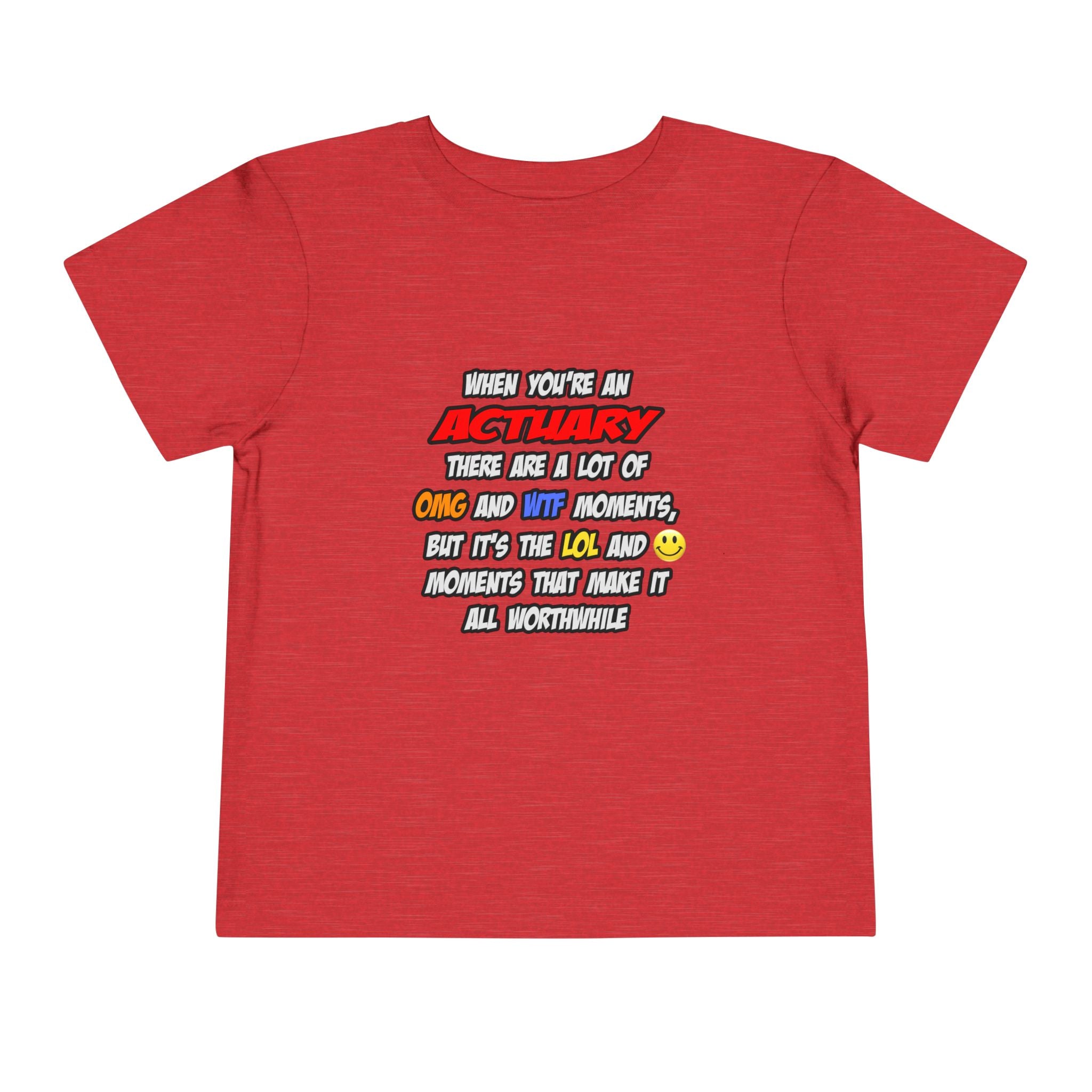 Actuary .. OMG WTF LOL - Toddler Short Sleeve Tee