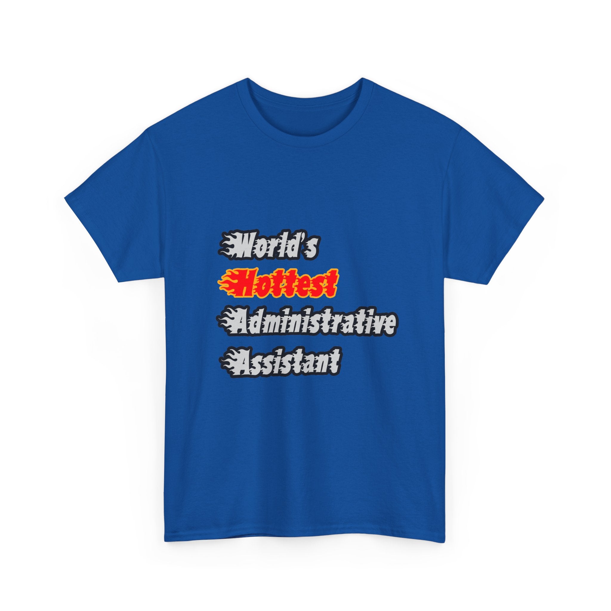 World's Hottest Administrative Assistant - Unisex Heavy Cotton Tee