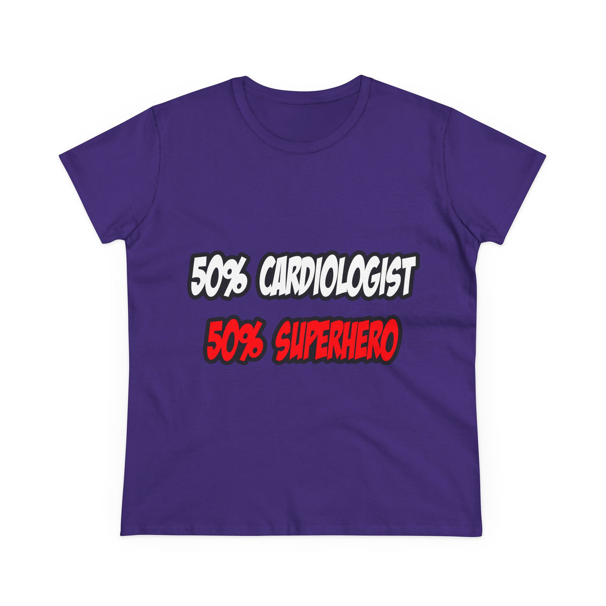 Half Cardiologist...Half Superhero - Women's Midweight Cotton Tee