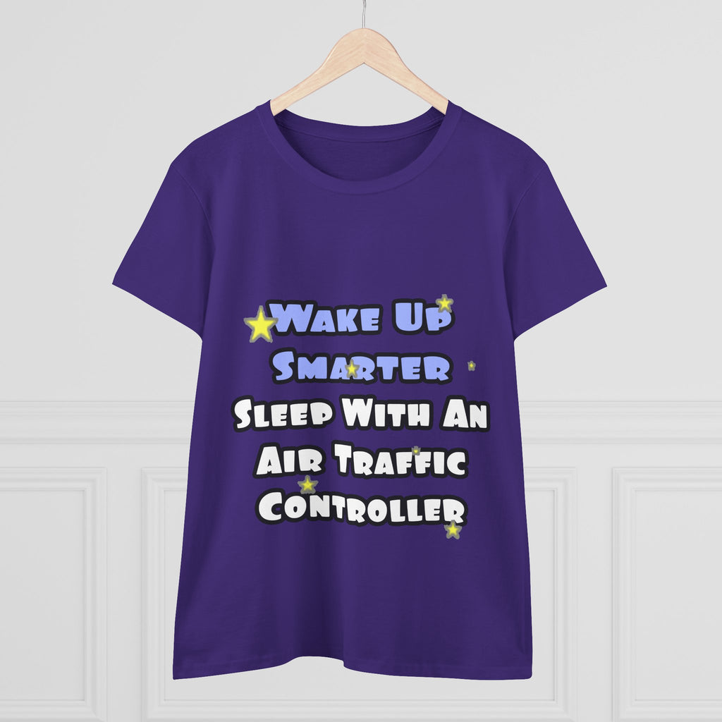 Wake Up Smarter...Sleep With an Air Traffic Controller - Women's Midweight Cotton Tee