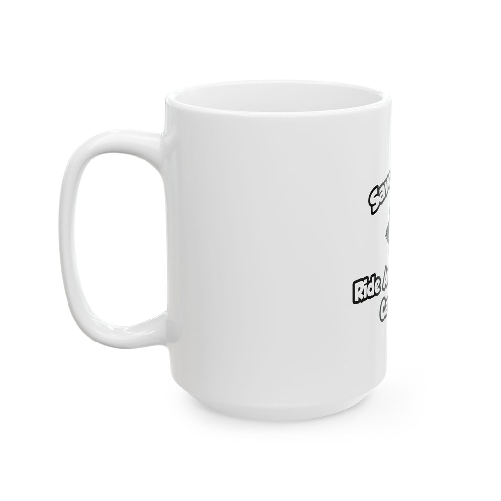 Save a Horse, Ride an Ambulatory Care Nurse - Ceramic Mug, (11oz, 15oz)