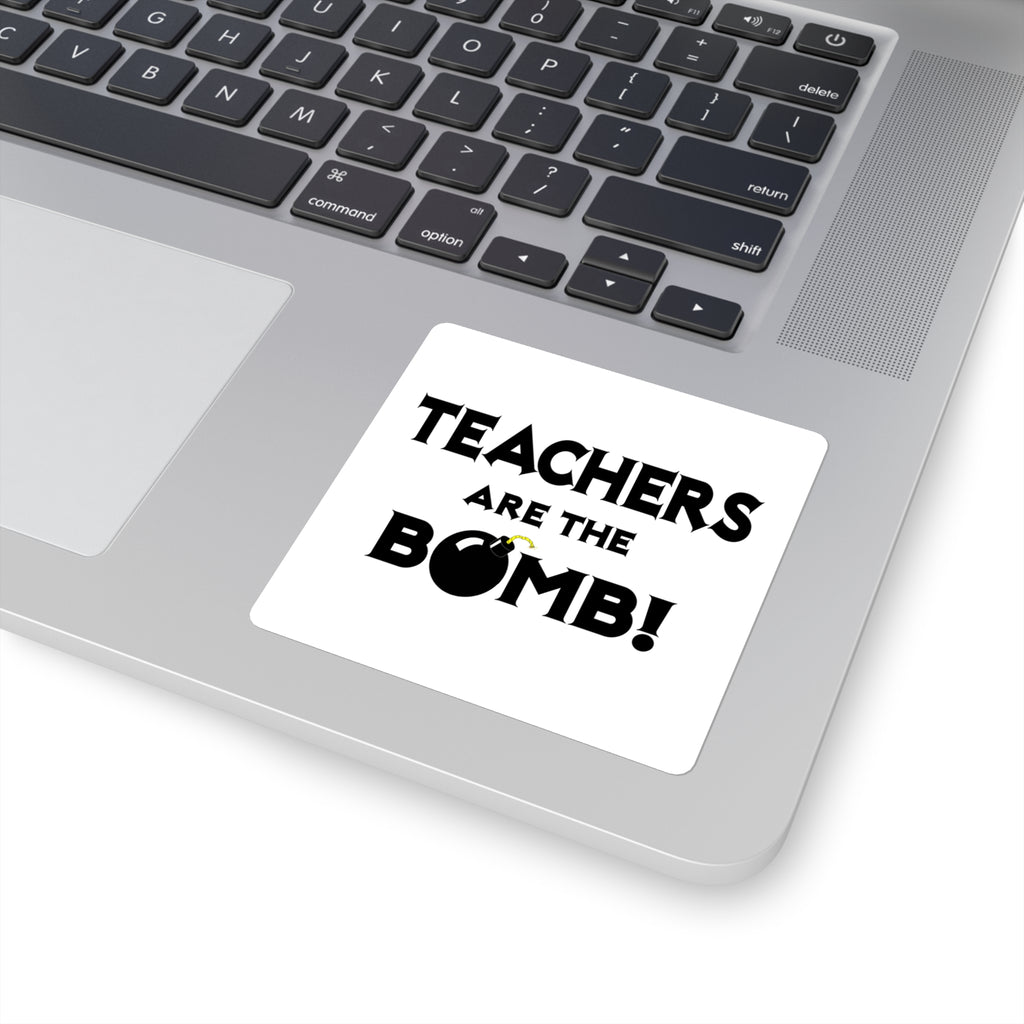 Teachers Are The Bomb! - Square Stickers