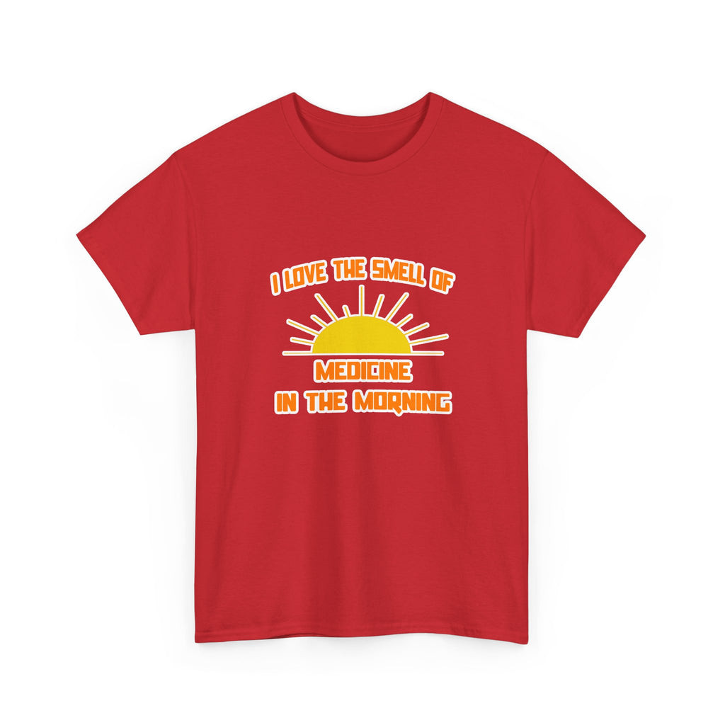 Smell of Medicine in the Morning - Unisex Heavy Cotton Tee