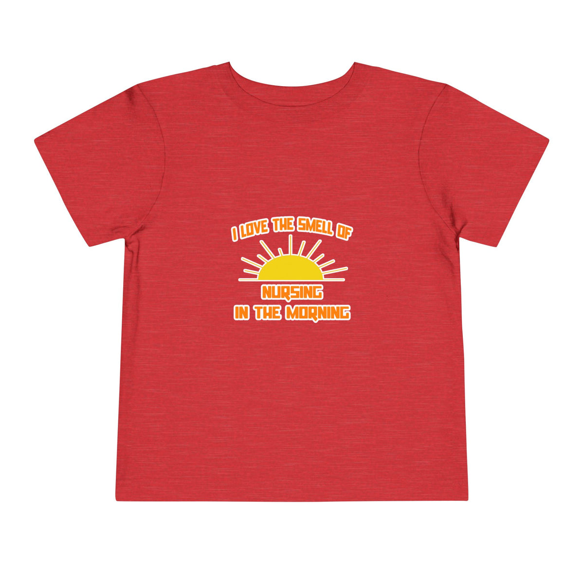 Smell of Nursing in the Morning - Toddler Short Sleeve Tee