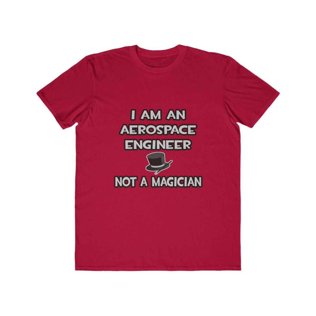 Aerospace Engineer ... Not A Magician - Men's Lightweight Fashion Tee