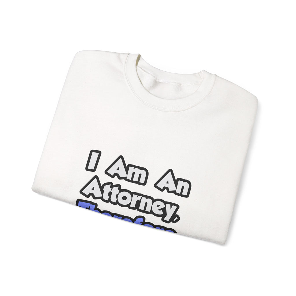 I Am An Attorney, Therefore I Drink - Unisex Heavy Blend™ Crewneck Sweatshirt