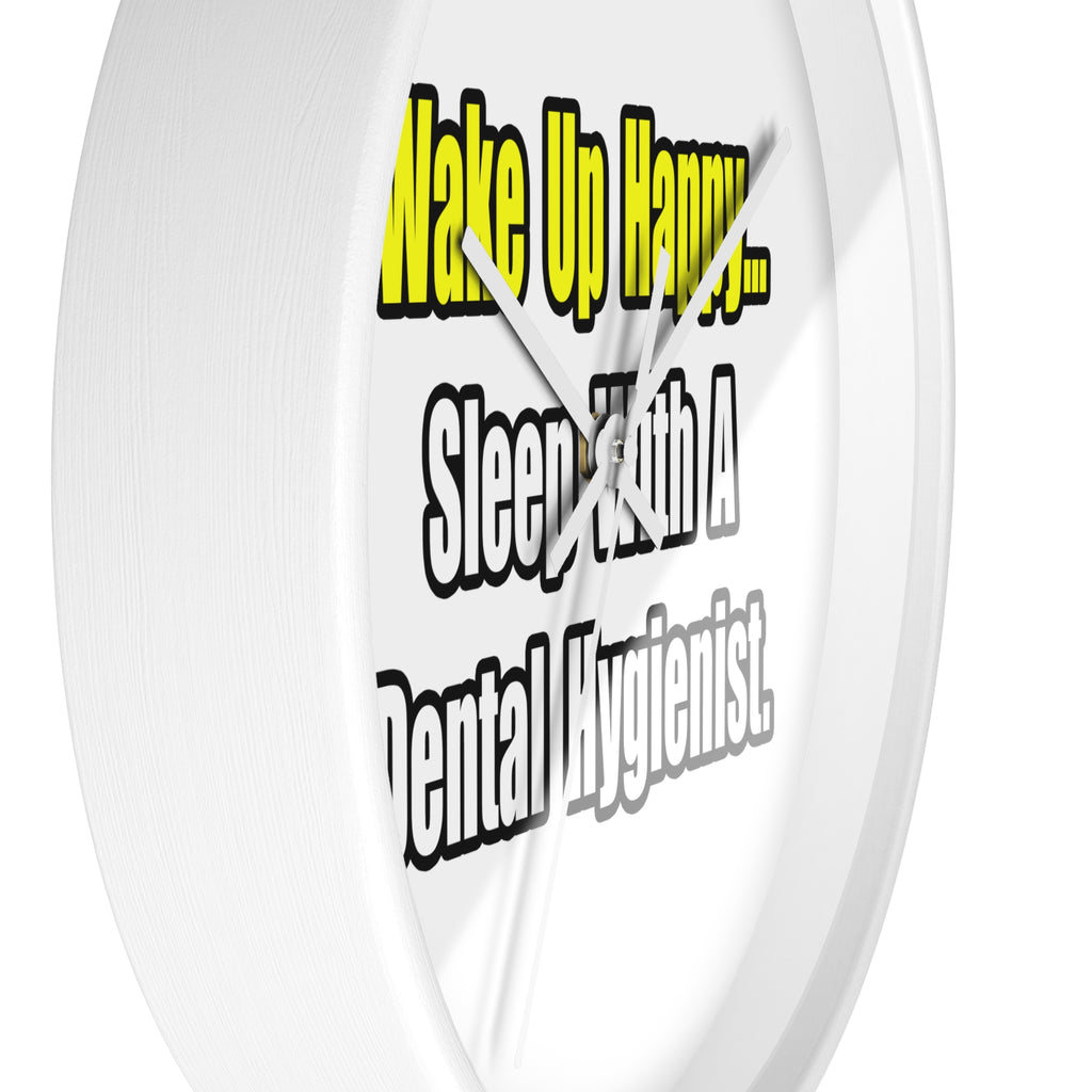Sleep With A Dental Hygienist - Wall Clock