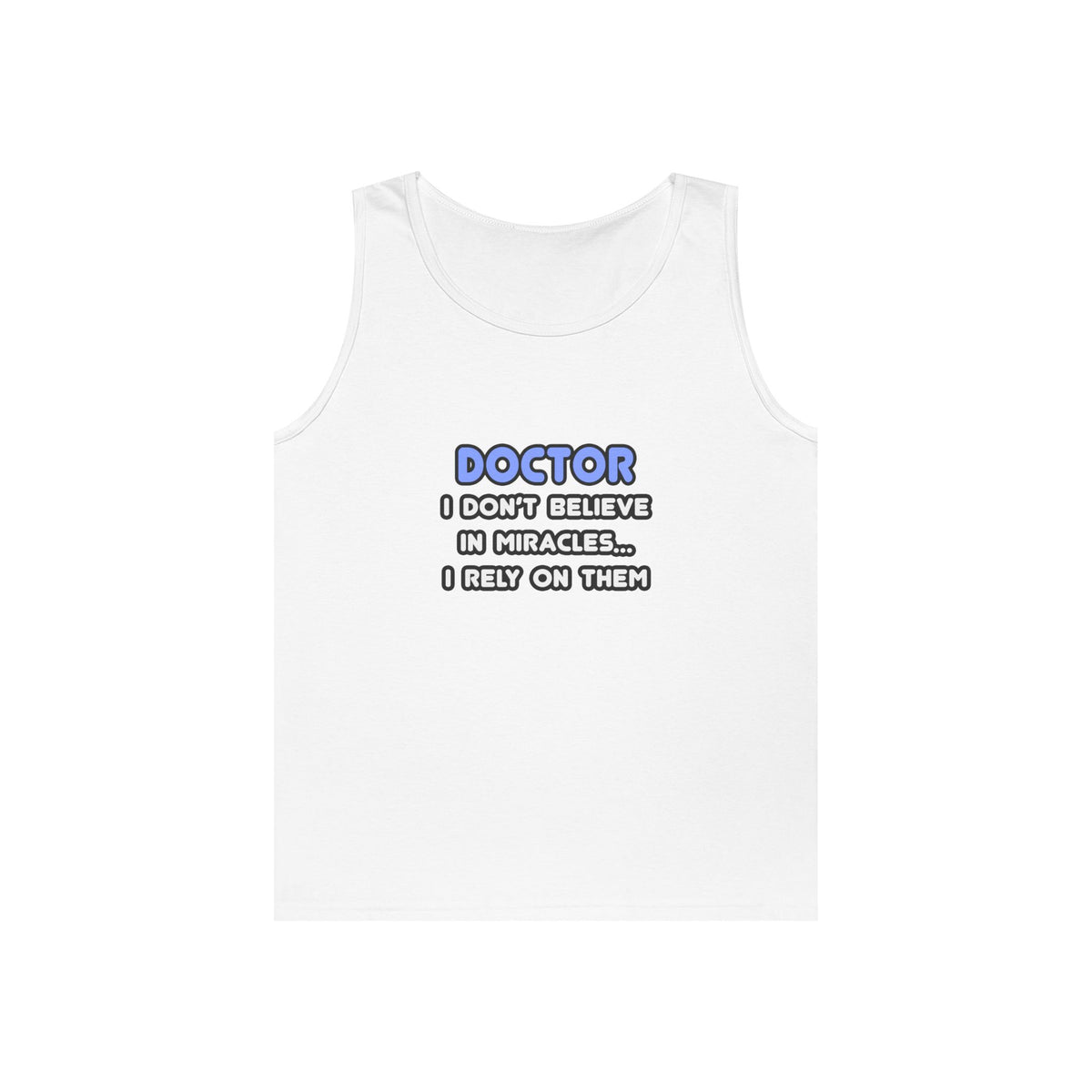 Miracles and Doctors - Unisex Heavy Cotton Tank Top