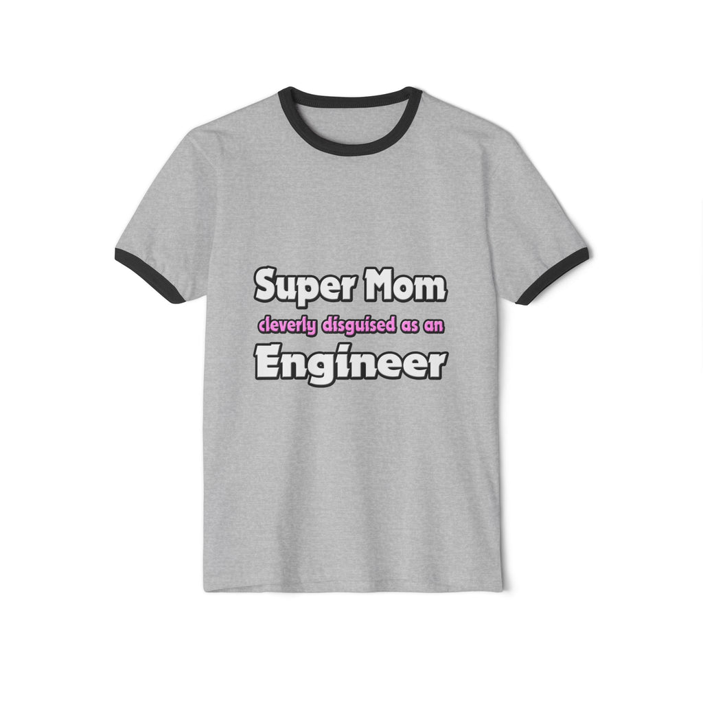 Super Mom ... Engineer - Unisex Cotton Ringer T-Shirt
