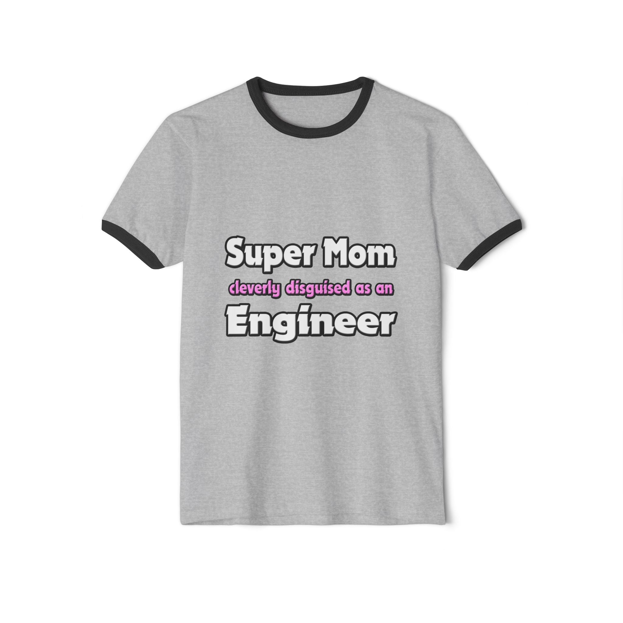 Super Mom ... Engineer - Unisex Cotton Ringer T-Shirt