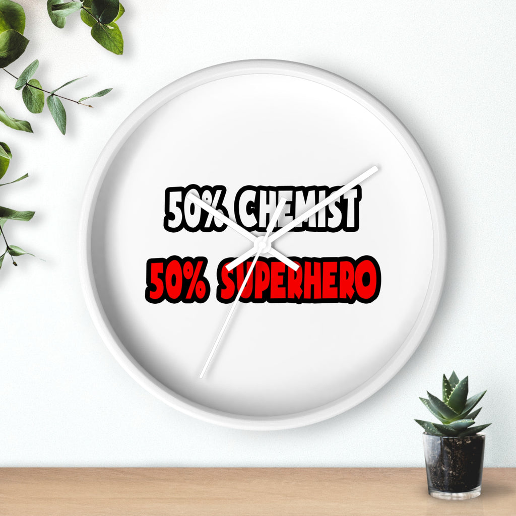 Half Chemist ... Half Superhero - Wall Clock