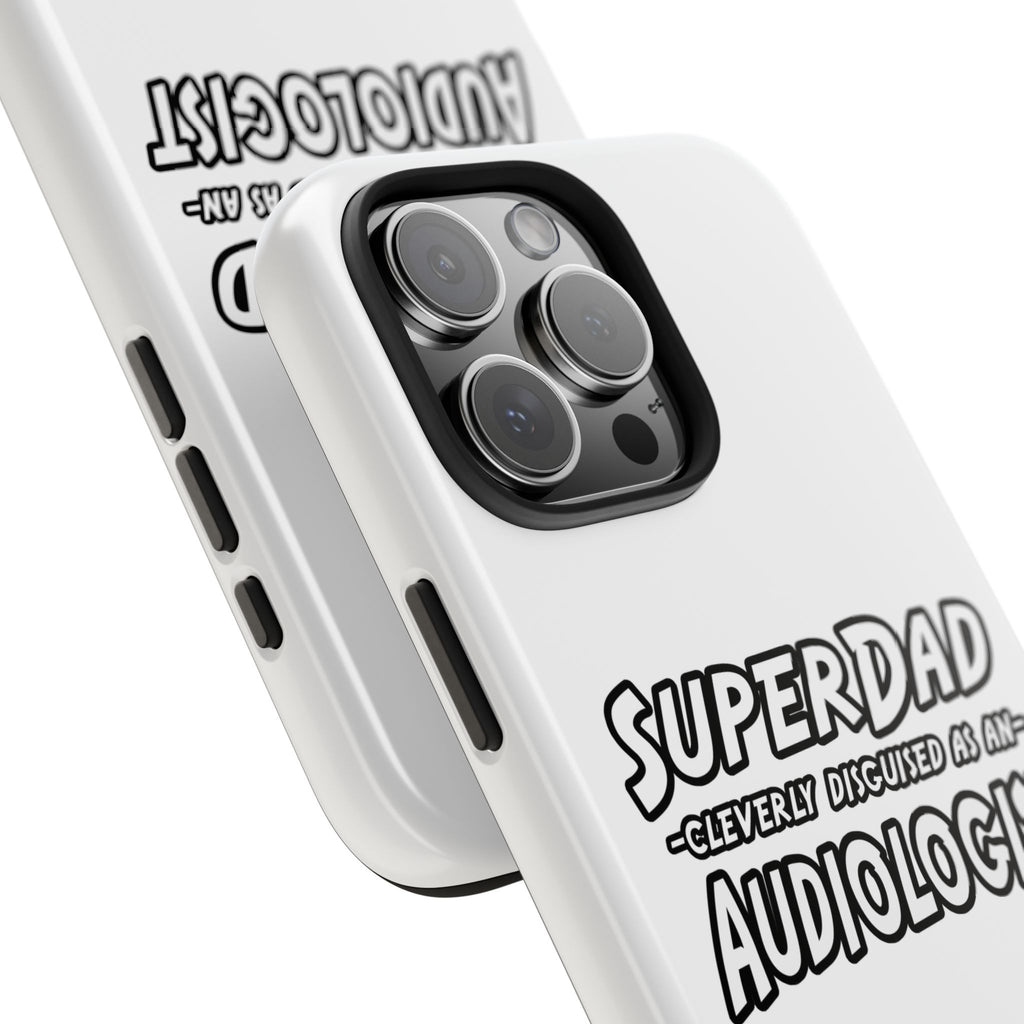 Super Dad...Audiologist - Tough Phone Cases