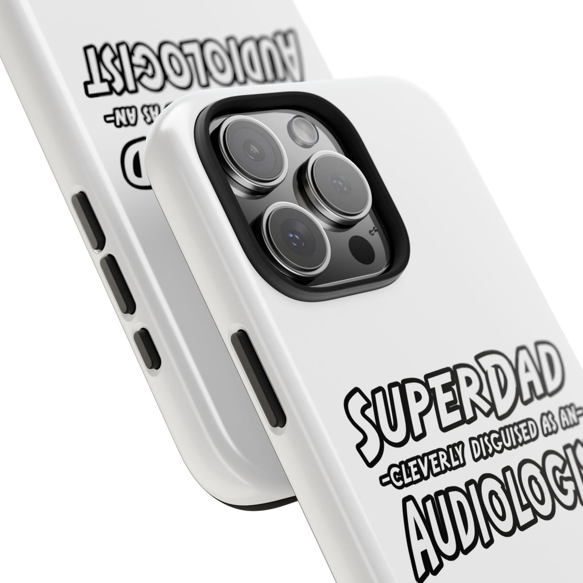 Super Dad...Audiologist - Tough Phone Cases