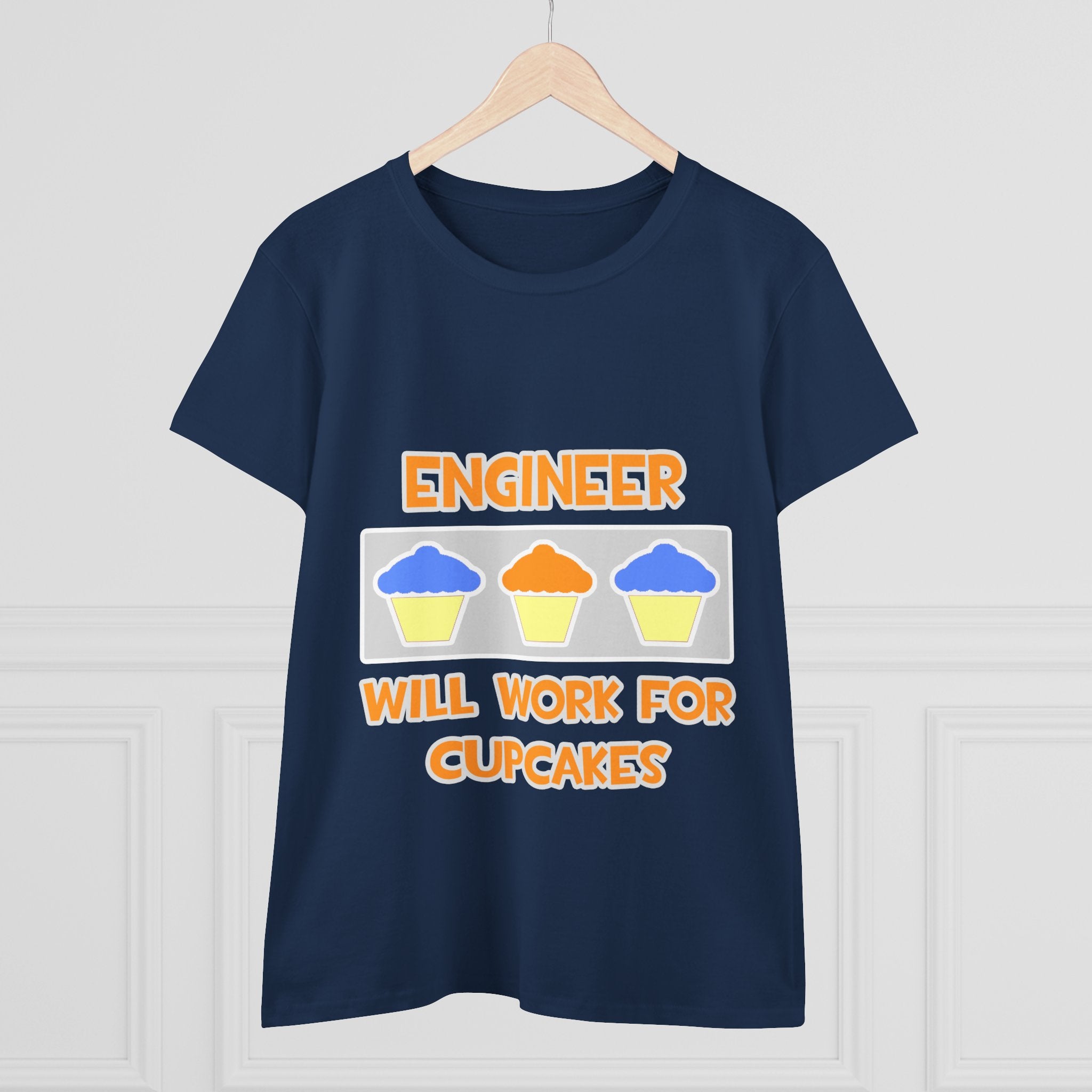 Engineer ... Will Work For Cupcakes - Women's Midweight Cotton Tee
