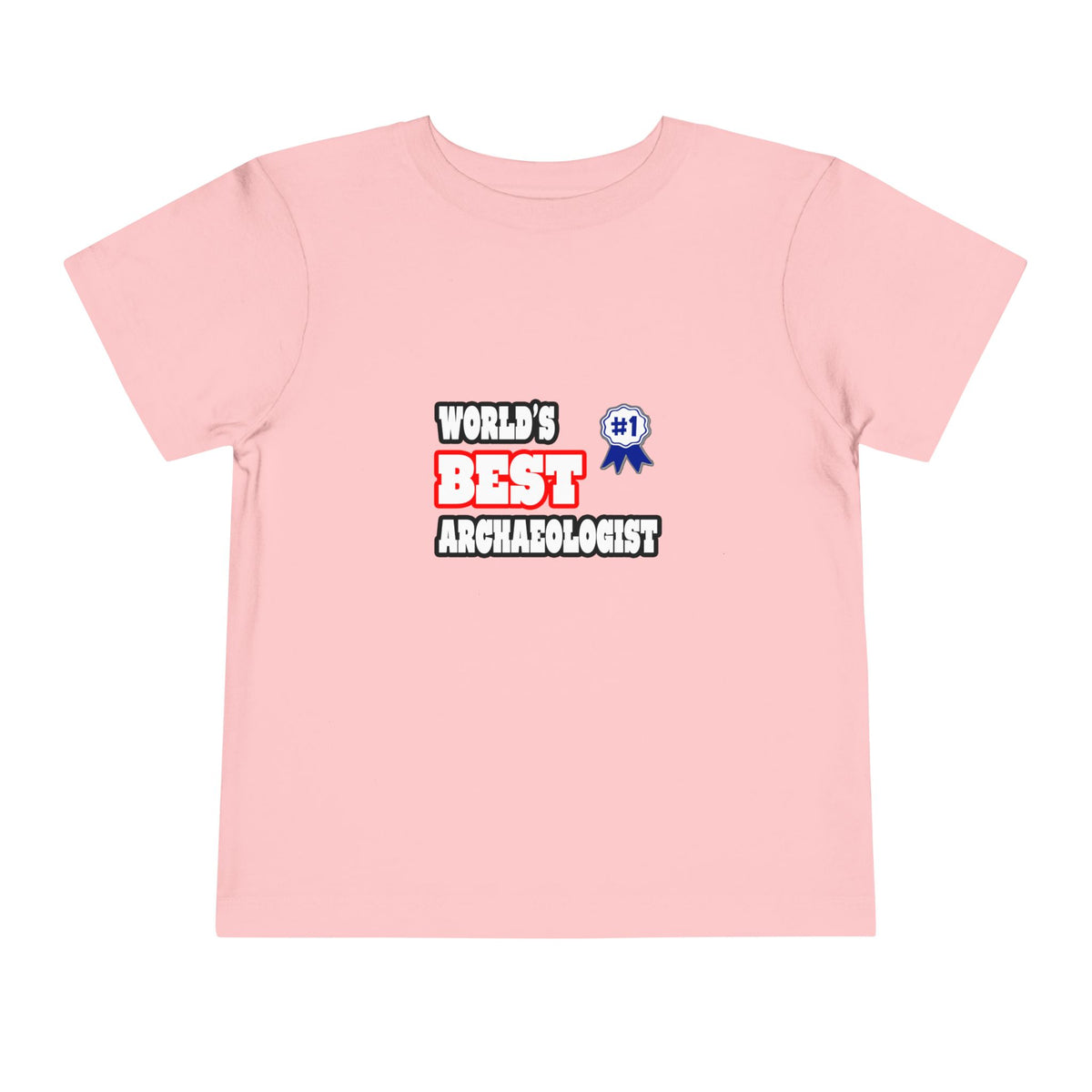 World's Best Archaeologist - Toddler Short Sleeve Tee