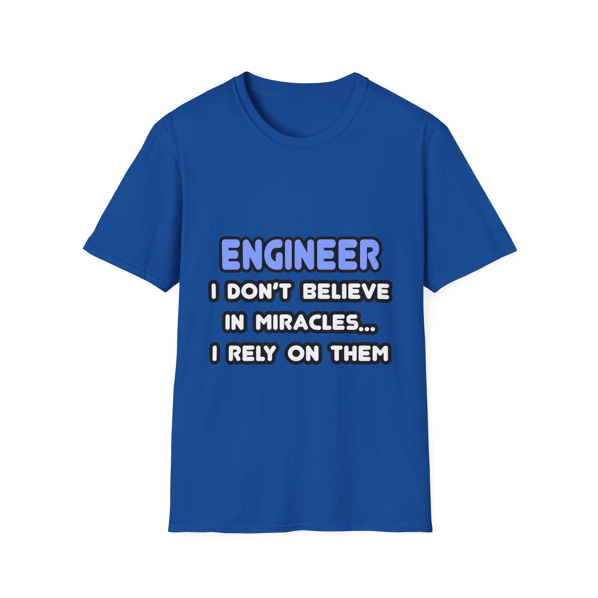 Miracles and Engineers - Unisex Softstyle T-Shirt