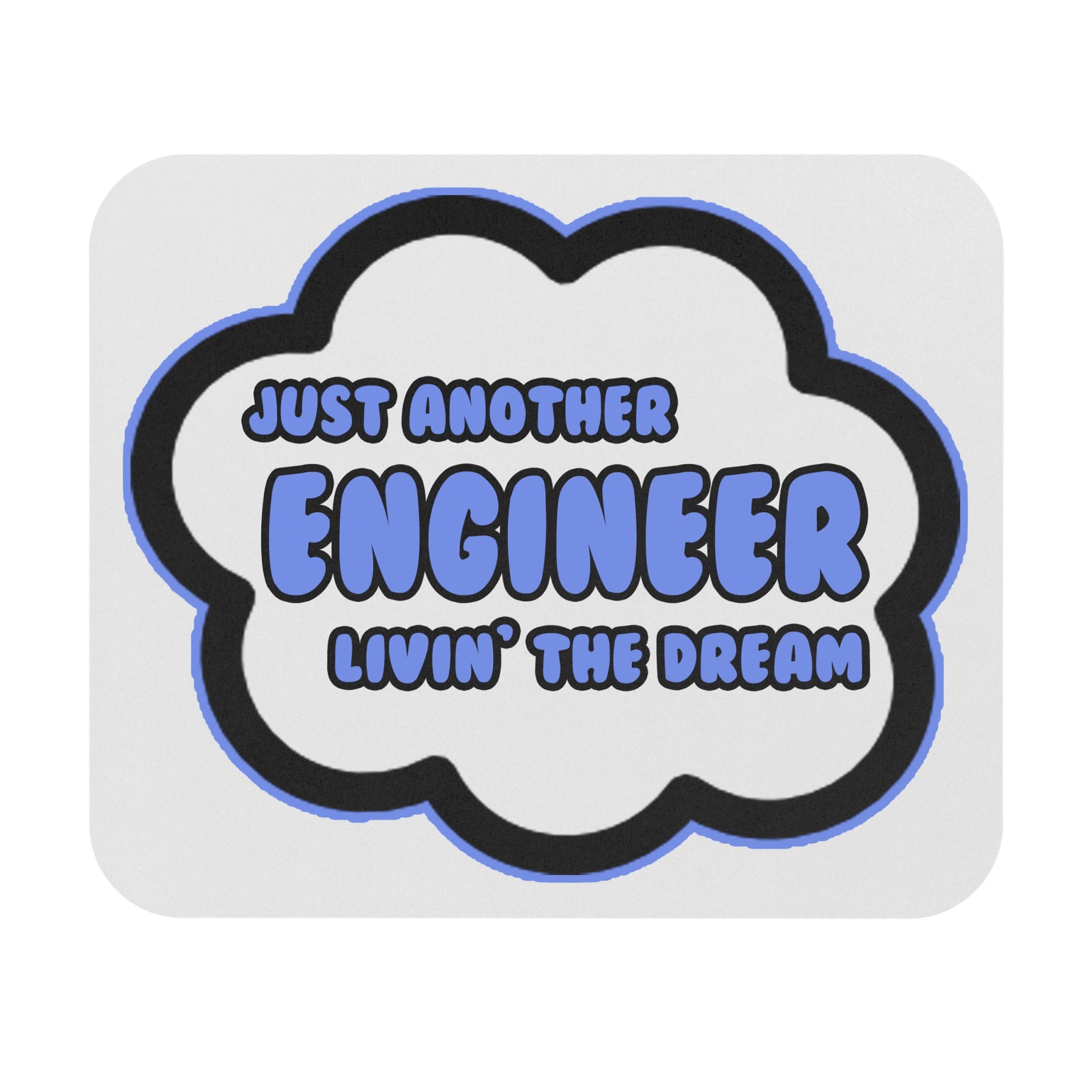 Engineer .. Livin' The Dream - Mouse Pad (Rectangle)