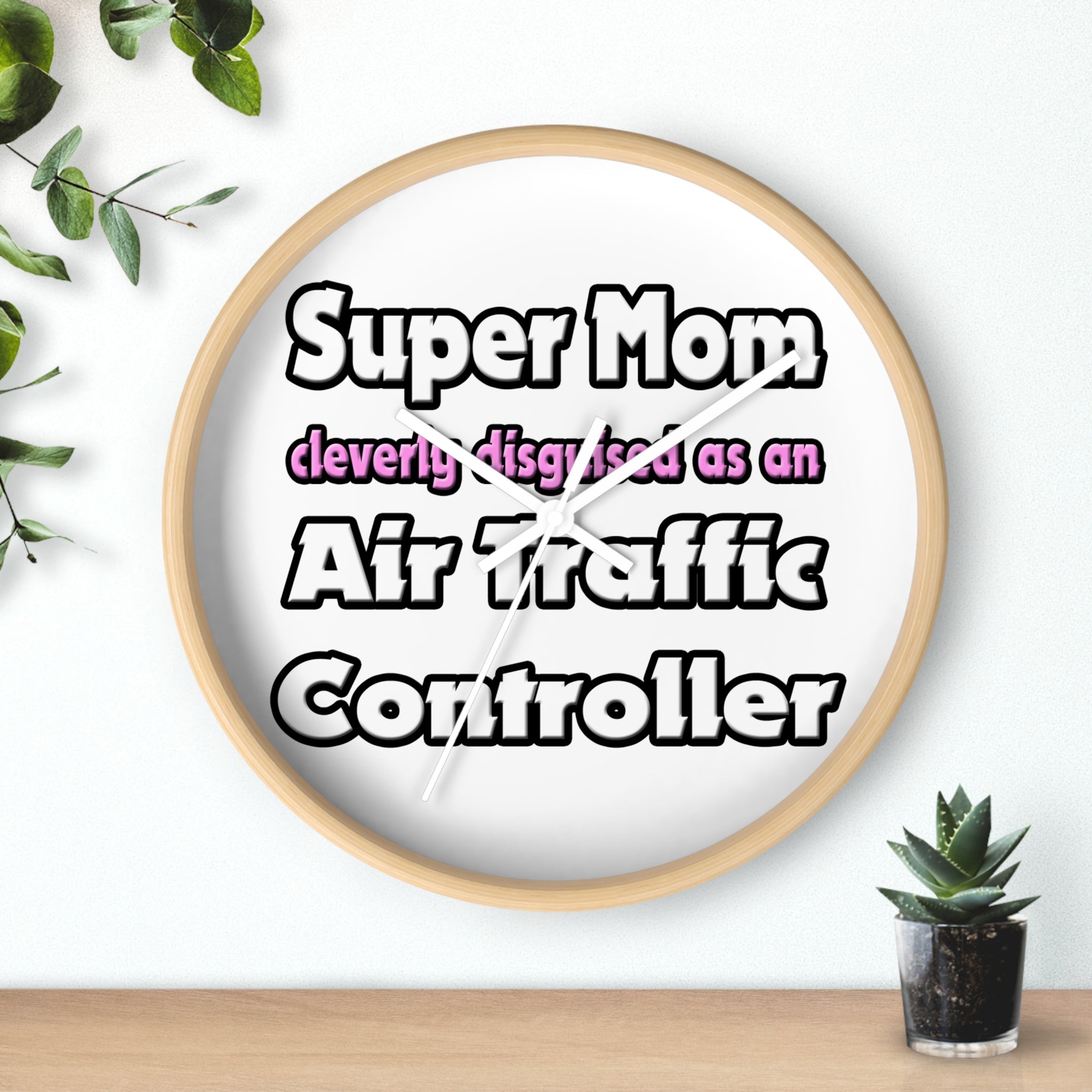 Super Mom ... Air Traffic Controller - Wall Clock
