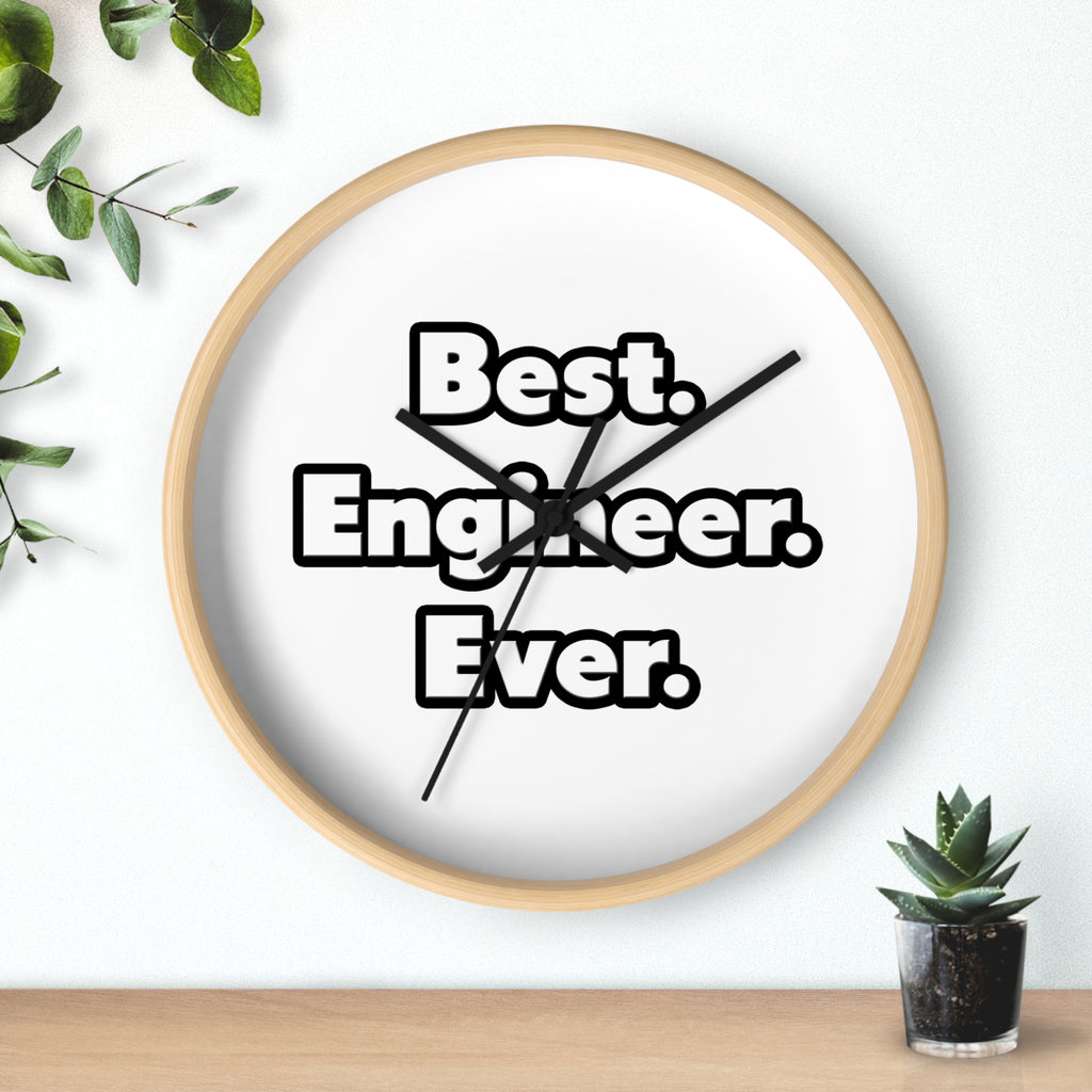 Best. Engineer. Ever - Wall Clock